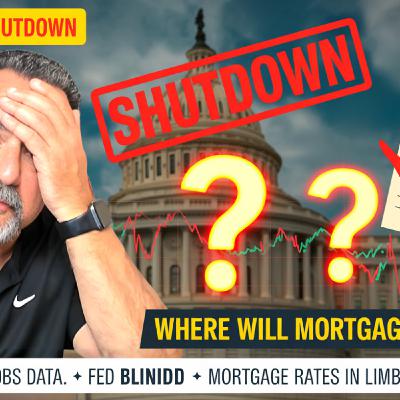 S2025 Ep99: Government Shutdown CHAOS — Where Will Mortgage Rates Go?