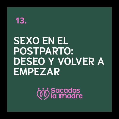 Sexo en el postparto: deseo y volver a empezar