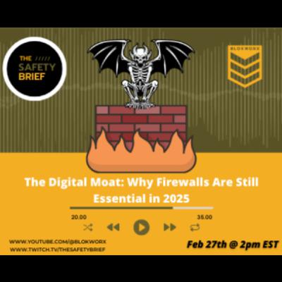 The Digital Moat: Why Firewalls Are Still Essential in 2025