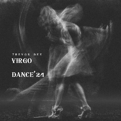 Virgo Dance'24 Mixed By Trevor Dee Virgo Dance'24 Mixed By Trevor Dee