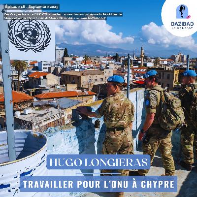 Episode 48 : Hugo - Travailler pour l'ONU à Chypre. Episode 48 : Hugo - Travailler pour l'ONU à Chypre.