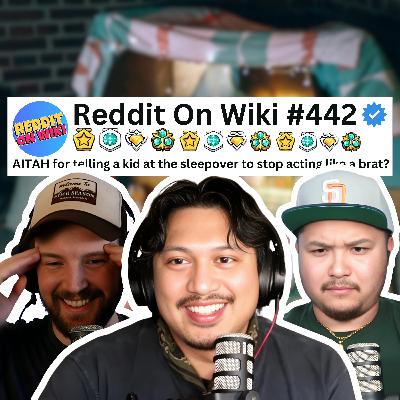 #442: I Called A Kid A BRAT During A Sleepover... AITA?