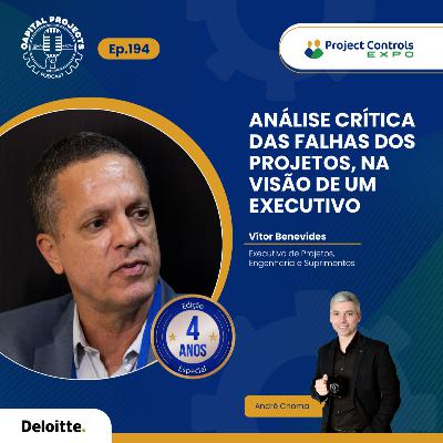 Episódio #194 – Análise Crítica das Falhas dos Projetos, na visão de um Executivo