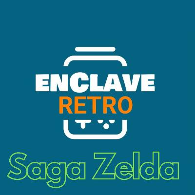 Enclave Gamer T2x24 - Los juegos Zelda más influyentes Enclave Gamer T2x24 - Los juegos Zelda más influyentes