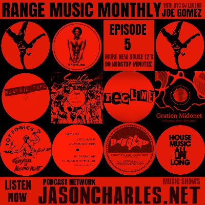 RANGE MUSIC MONTHLY with DJ Joe Gomez Episode 5 Ninety Minutes of Spring/Summer '21 House Tracks