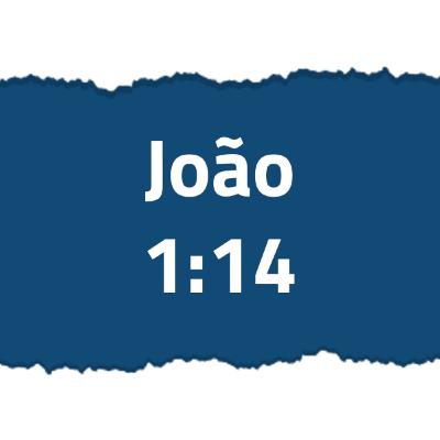 João 1:14 | Véspera de Natal