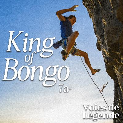 Voies de Légende : "King of Bongo" 7a+ - Lucien Martinez