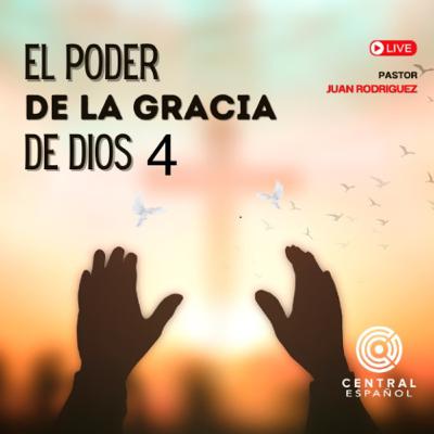 El poder de la gracia de Dios 4 El poder de la gracia de Dios 4
