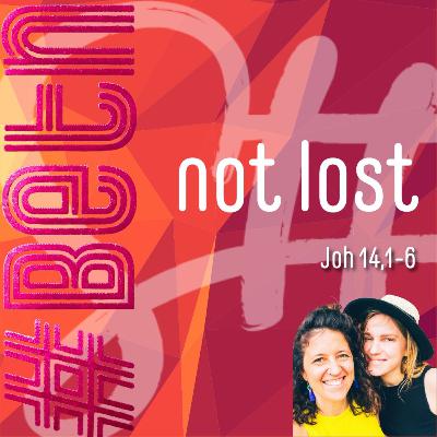 Not lost Not lost