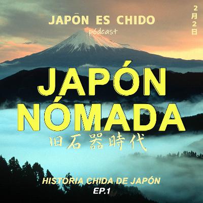 HISTORIA CHIDA de JAPÓN | Ep.1 - Japón Nómada (Serie especial de Chisme Samurai)