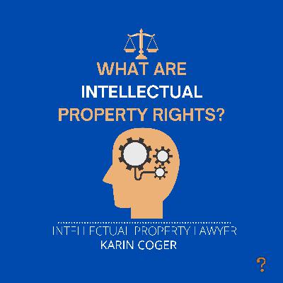 What Are Intellectual Property Rights?