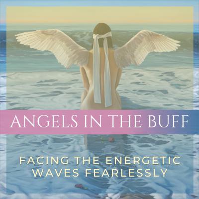 ANGELS IN THE BUFF - SPECIAL 2020 EPISODE - DIAMOND EARTH CHANGES ANGELS IN THE BUFF - SPECIAL 2020 EPISODE - DIAMOND EARTH CHANGES