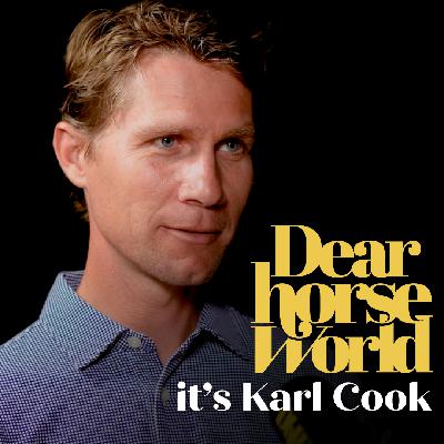 Dear Horse World, It’s Karl Cook: From Olympic Athlete to Mad Scientist in the Saddle (Sponsored by Connaway & Associates)