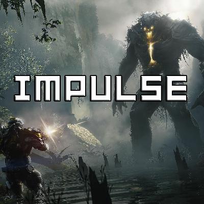 Impulse 022 - Our first impressions from the Anthem demo! Impulse 022 - Our first impressions from the Anthem demo!