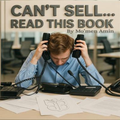 Book | Can't Sell… Read This Book by Mo'men Amin Book | Can't Sell… Read This Book by Mo'men Amin