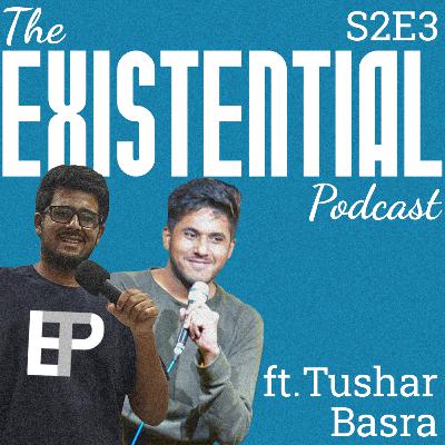 S2E3 - Poetry and Comedy (ft. Tushar Basra) S2E3 - Poetry and Comedy (ft. Tushar Basra)