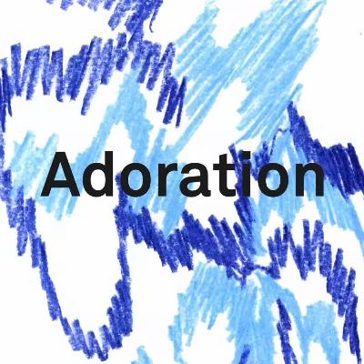Adoration (1) - Tout lui donner - Amaèle B. - 21.09.25