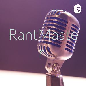 RantMaster: An Introduction