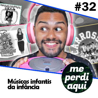 #32 - Carrossel, Crianças Diante do Trono e músicas da infância #32 - Carrossel, Crianças Diante do Trono e músicas da infância