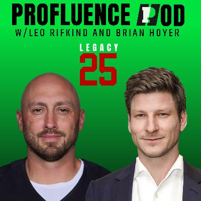#274: Brian Hoyer & Leo Rifkind - Building a New Legacy in College Sports: Inside Legacy25 #274: Brian Hoyer & Leo Rifkind - Building a New Legacy in College Sports: Inside Legacy25