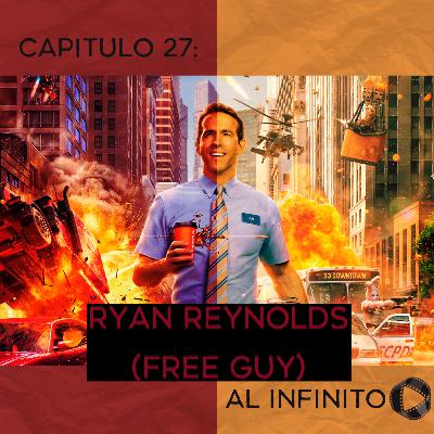 Capítulo 27 - Ryan Reynolds (Free Guy) Capítulo 27 - Ryan Reynolds (Free Guy)