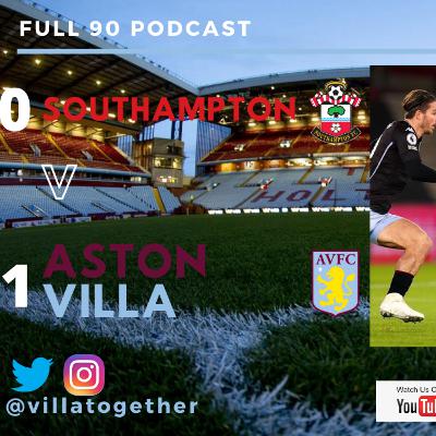 Villa Together - Full 90 Podcast - Southampton 0-1 Aston Villa