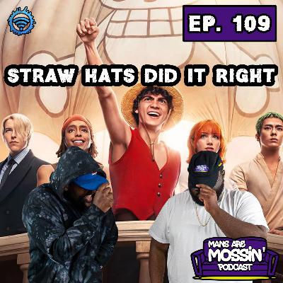 EPISODE 109 - Straw Hats Did It Right