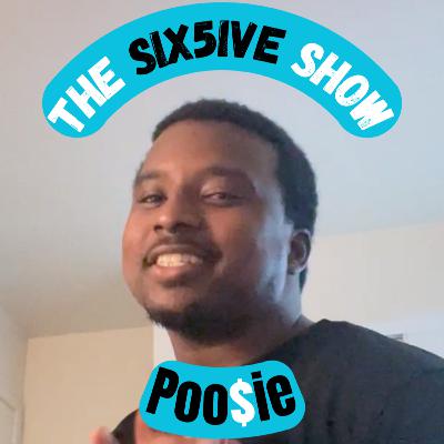 Poo$ie Talks Hip Hop, Family, and Community| Six5ive Show | Ep. 4
