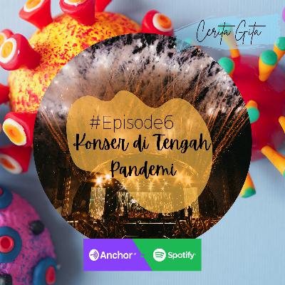 #Episode6 Viraaaal "Konser di Tengah Pandemi"