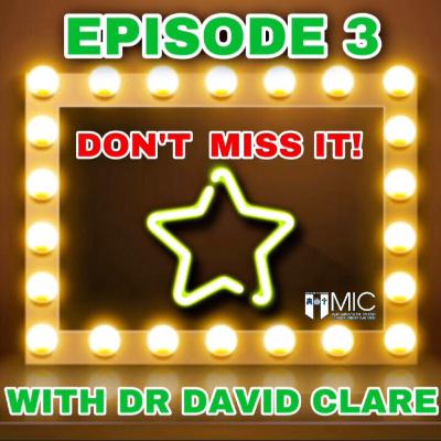 Episode Three - Dr. David Clare