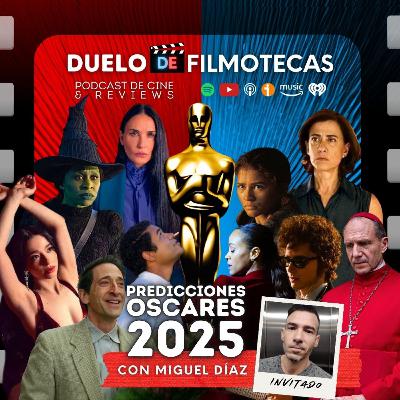 PREDICCIONES OSCARES 2025 - con Miguel Diaz PREDICCIONES OSCARES 2025 - con Miguel Diaz