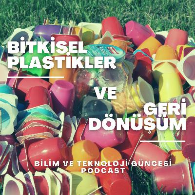 Bitkisel Plastikler Ve Geri Dönüşüm Bitkisel Plastikler Ve Geri Dönüşüm