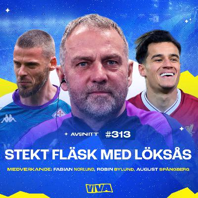 #313 Fiorentinas ovärdiga avancemang | Superhelg med Londonderby, Der Klassiker & spanskt toppmöte