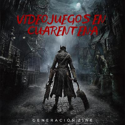 GENERACIÓN ZINE 1x13: Videojuegos en cuarentena