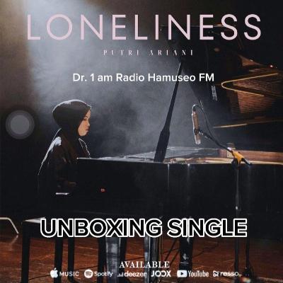 UNBOXING PUTRI ARIANI SINGLE LONELINESS