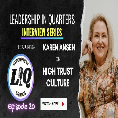 Episode 57: High Trust Culture with Karen Ansen Episode 57: High Trust Culture with Karen Ansen