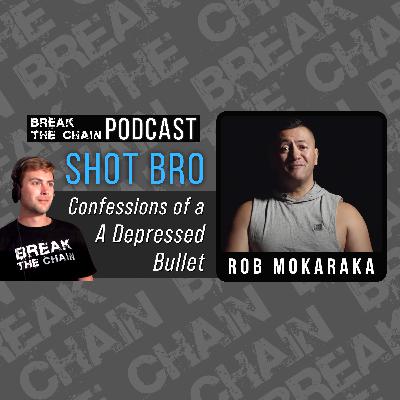 #30 - SHOT BRO - Confessions of a Depressed Bullet with Rob Mokaraka #30 - SHOT BRO - Confessions of a Depressed Bullet with Rob Mokaraka