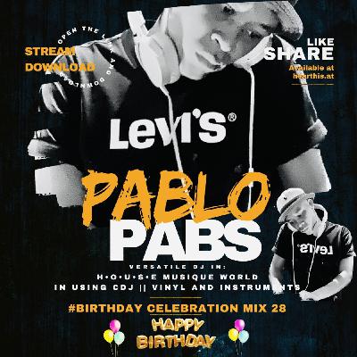 Pablo Pabs-Birthday Celebration Mix 28 Pablo Pabs-Birthday Celebration Mix 28