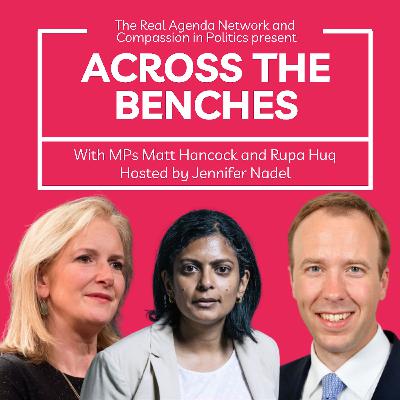 Across the Benches: Rupa Huq & Matt Hancock Across the Benches: Rupa Huq & Matt Hancock