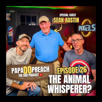 EPISODE 26: THE ANIMAL WHISPERER? feat. Sean Austin