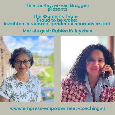 The Women's Table: Proud to be woke: inzichten in racisme, gender en neurodiversiteit met als gast Rubiën Kalaykhan The Women's Table: Proud to be woke: inzichten in racisme, gender en neurodiversiteit met als gast Rubiën Kalaykhan