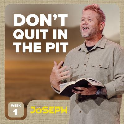 Don't Quit In The Pit