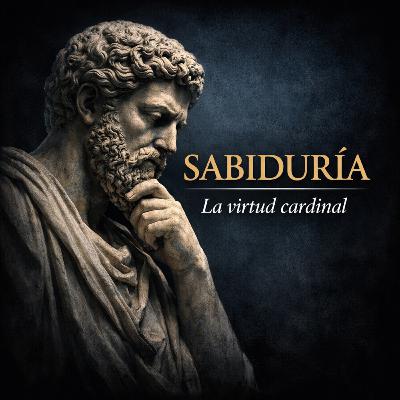 Sabiduría: la virtud que cambia tu destino