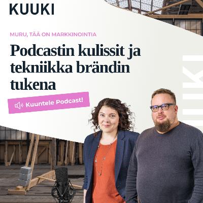 Podcastin kulissit ja tekniikka brändin tukena Podcastin kulissit ja tekniikka brändin tukena