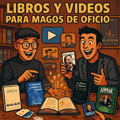 El Oficio 44: Libros y videos para magos de oficio📚