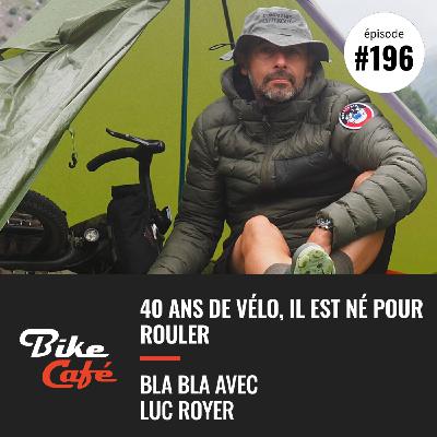 40 ans de vélo, il est né pour rouler 40 ans de vélo, il est né pour rouler