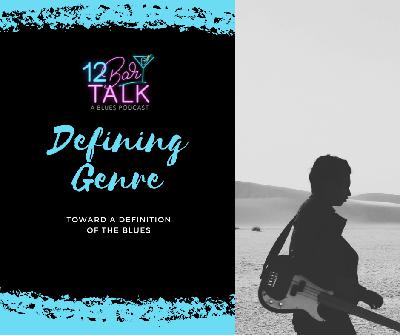 Episode 11: Toward a Definition of the Blues