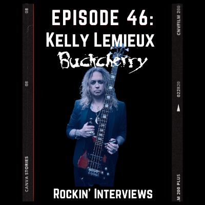 Episode 46 - Kelly Lemieux (Buckcherry)