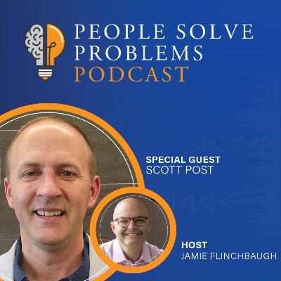 Scott Post on Effective Problem Solving Through Listening and Curiosity Scott Post on Effective Problem Solving Through Listening and Curiosity