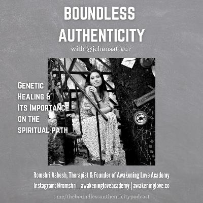 Genetic Healing On The Spiritual Path | Romshri Ashesh